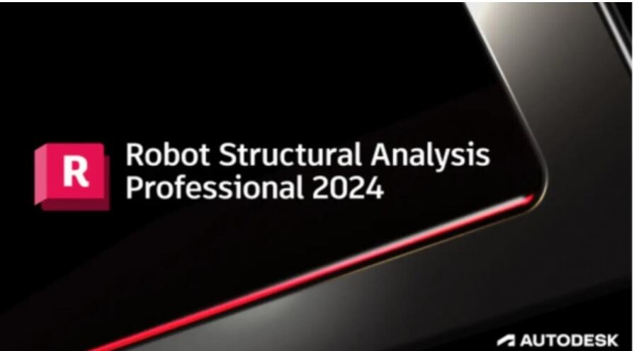 建筑结构分析 Autodesk Robot Structural Analysis Professional 2024 多语安装免费版 
