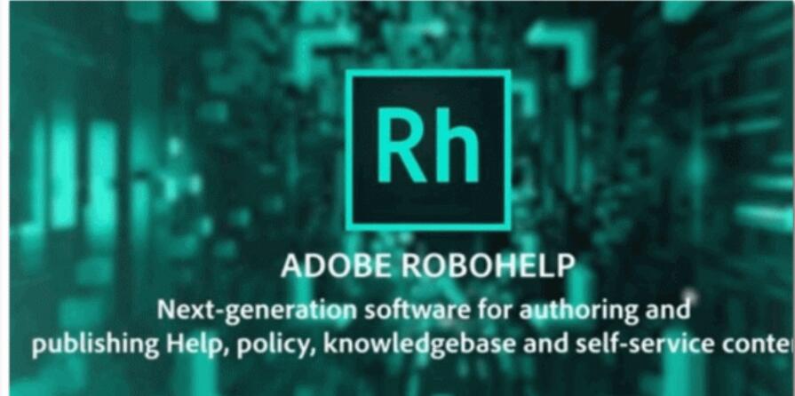 帮助文件设计工具Adobe RoboHelp 2022.2.22 x64 中文特别版(附特别教程)